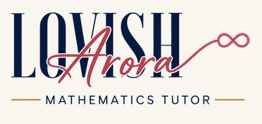 Lovish Arora — Mathematics Tutor